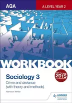 KNYGA Steve Chapman AQA Sociology for A Level Workbook 3: Crime and Deviance with Theory