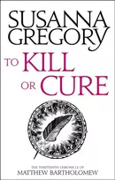 KNYGA Susanna Gregory To Kill Or Cure