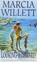 KNYGA Marcia Willett Looking Forward (The Chadwick Family Chronicles, Book 1)