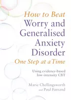 KNYGA Marie Chellingsworth How to Beat Worry and Generalised Anxiety Disorder One Step at a Time