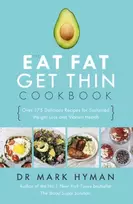 KNYGA Mark Hyman Eat Fat Get Thin Cookbook