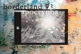 KNYGA Anthony Cody Borderland Apocrypha