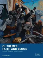 KNYGA Jamie Gordon Outremer: Faith and Blood