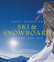 KNYGA Chris Santella Fifty Places to Ski and Snowboard Before You Die