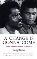 KNYGA Craig Hansen Werner Change Is Gonna Come: Music, Race And The Soul Of America