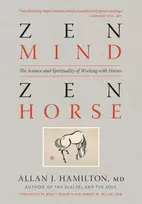 KNYGA Allan J Hamilton Zen Mind, Zen Horse