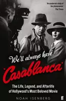 KNYGA Noah Isenberg We'll Always Have Casablanca