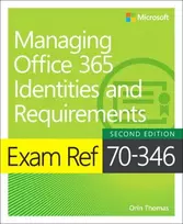 KNYGA Orin Thomas Exam Ref 70-346 Managing Office 365 Identities and Requirements