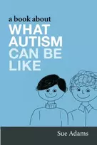 KNYGA Sue Adams Book About What Autism Can Be Like