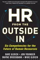 KNYGA David Ulrich HR from the Outside In: Six Competencies for the Future of Human Resources