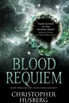 KNYGA Christopher B Husberg Chaos Queen - Blood Requiem (Chaos Queen 3)