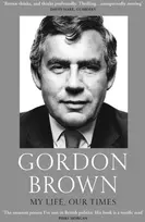 KNYGA Gordon Brown My Life, Our Times