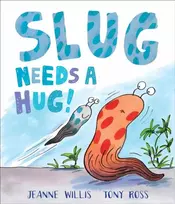 KNYGA Jeanne Willis Slug Needs a Hug