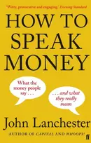 KNYGA John Lanchester How to Speak Money