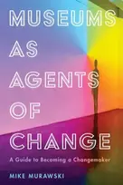 KNYGA Mike Murawski Museums as Agents of Change