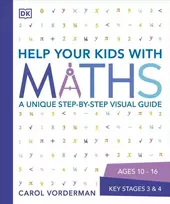 KNYGA Carol Vorderman Help Your Kids with Maths, Ages 10-16 (Key Stages 3-4)
