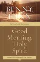 KNYGA Benny Hinn Hinn Benny Good Morning, Holy Spirit: Learn to Recognize the Voice of the Spirit