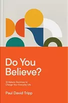 KNYGA Paul David Tripp Do You Believe?