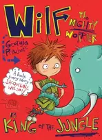 KNYGA Georgia Pritchett Wilf the Mighty Worrier is King of the Jungle