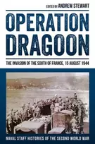 KNYGA Andrew Stewart Operation Dragoon: The Invasion of the South of France, 15 August 1944