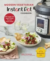 KNYGA Jenny Tschiesche Modern Vegetarian Instant Pot® Cookbook