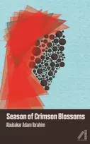 KNYGA Abubakar Adam Ibrahim Season of Crimson Blossoms