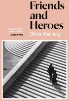 KNYGA Olivia Manning Friends And Heroes