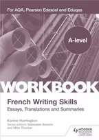 KNYGA Karine Harrington A-level French Writing Skills: Essays, Translations and Summaries