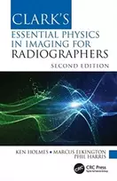 KNYGA Ken Holmes Clark's Essential Physics in Imaging for Radiographers