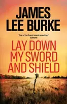 KNYGA James Lee Burke Lay Down My Sword and Shield