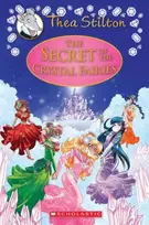 KNYGA Elisabetta Dami Secret of the Crystal Fairies (Thea Stilton: Special Edition #7)