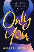 KNYGA Daniels Celeste Only You: The spell-binding, epic debut romance that will break your heart