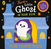 KNYGA Tom Fletcher There’s a Little Ghost in Your Book