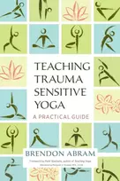 KNYGA Brendon Abram Teaching Trauma-Sensitive Yoga