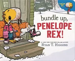 KNYGA Ryan T Higgins Bundle Up, Penelope Rex!
