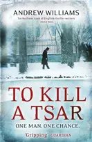 KNYGA Andrew Williams To Kill a Tsar