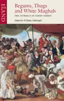 KNYGA Fanny Parkes Begums, Thugs and Baltas Mughals