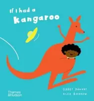 KNYGA Gabby Dawnay If I had a kangaroo