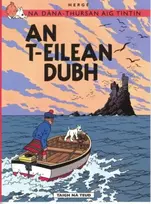 KNYGA Herg Na Sgeulachdan-Siubhail Aig Tintin: An T-Eilean Dubh