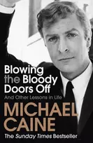 KNYGA Michael Caine Blowing the Bloody Doors Off