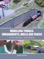 KNYGA David Tisdale Modelling Tunnels, Embankments, Walls and Fences for Model Railways