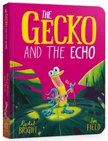 KNYGA Gecko and the Echo Board Book, From The World of Rachel Bright & Jim Field