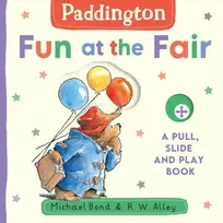 KNYGA Michael Bond Paddington: Fun at the Fair, A Pull, Slide and Play Book