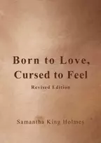 KNYGA Samantha King Holmes Born to Love, Cursed to Feel Revised Edition