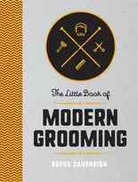 KNYGA Rufus Cavendish Little Book of Modern Grooming