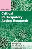 KNYGA Michelle Fine Essentials of Critical Participatory Action Research