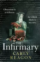 KNYGA Carly Reagon Infirmary, The chilling new gothic thriller from the author of The Toll House, perfect for Halloween 2025