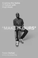 KNYGA Robin Givhan Make It Ours, Crashing the Gates of Culture with Virgil Abloh