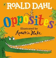 KNYGA Roald Dahl's Opposites, (Lift-the-Flap)