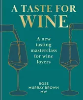KNYGA Rose Murray Brown Taste for Wine, A new tasting masterclass for wine lovers